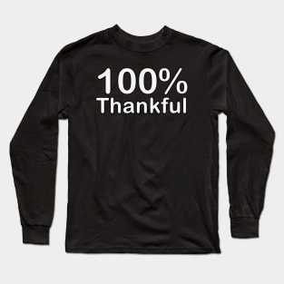 Thankful, mothers day gifts from son and daughter in law. Long Sleeve T-Shirt